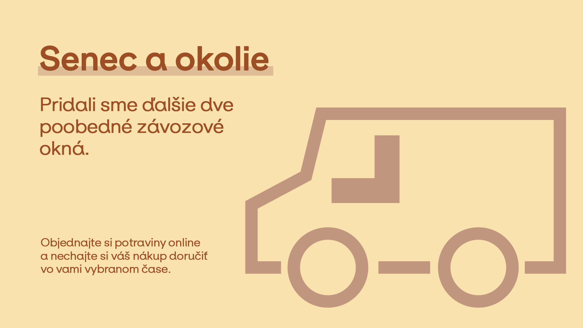 Senec a okolie - pridali sme ďalšie 2 poobedné závozové okná