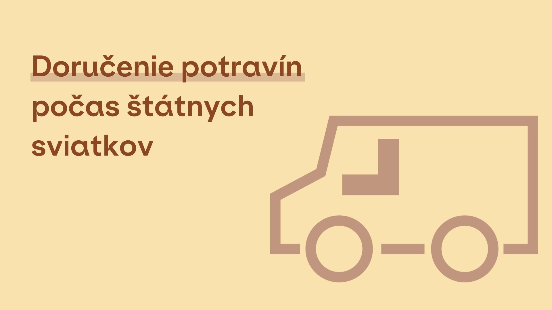 Doručenie potravín počas štátnych sviatkov 01.05. a 08.05.2024