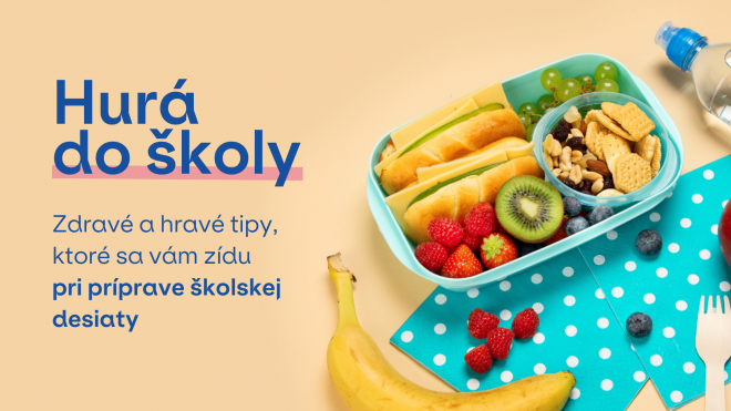 Zdravé a hravé tipy, ktoré sa vám zídu pri príprave školskej desiaty