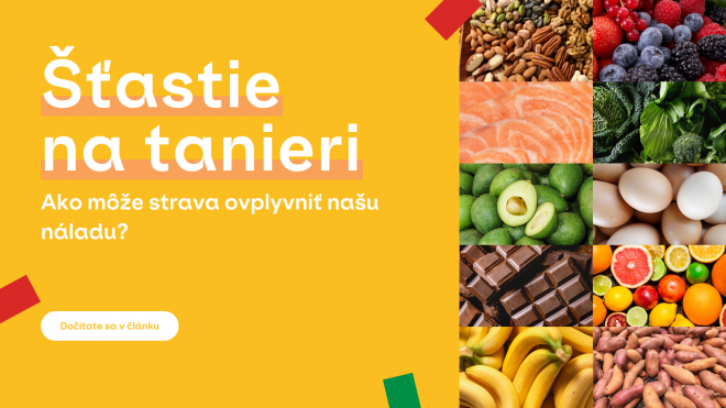 Šťastie na tanieri: Ako strava ovplyvňuje našu náladu?